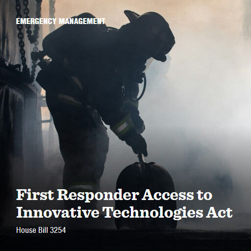 H.R.3254 118 First Responder Access to Innovative Technologies Act