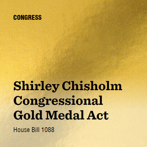 H.R.1088 118 Shirley Chisholm Congressional Gold Medal Act