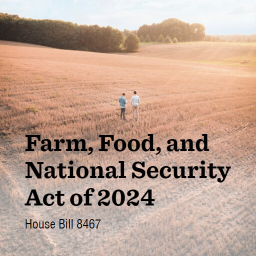H.R.8467 118 Farm Food and National Security Act of 2024