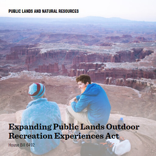 H.R.6492 118 Expanding Public Lands Outdoor Recreation Experiences Act 2