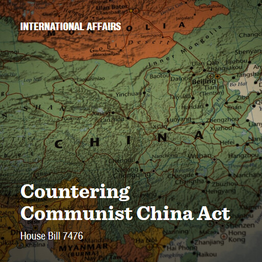 H.R.7476 118 Countering Communist China Act