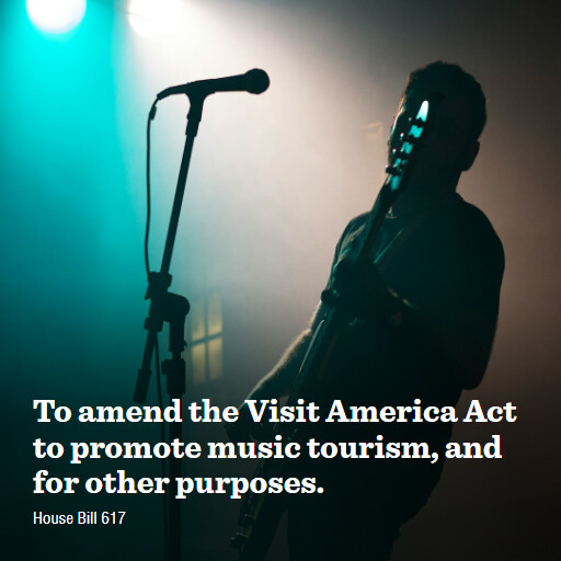 H.R.617 119 To amend the Visit America Act to promote music tourism and for other purposes