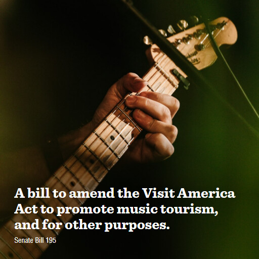 S.195 119 A bill to amend the Visit America Act to promote music tourism and for other purposes