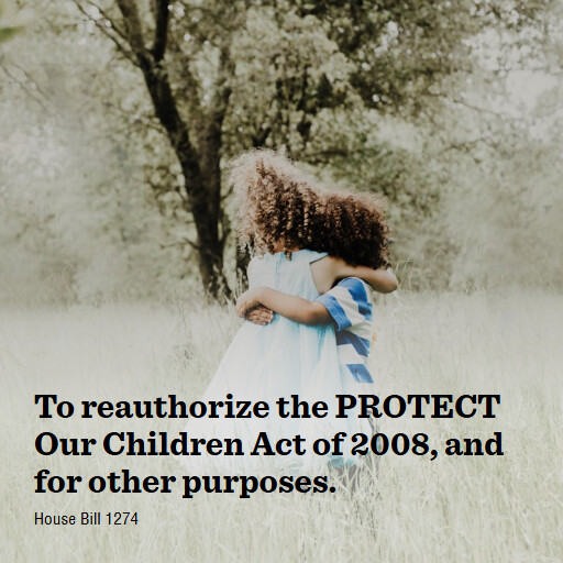 H.R.1274 119 To reauthorize the PROTECT Our Children Act of 2008 and for other purposes