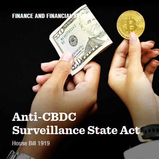 H.R.1919 119 AntiCBDC Surveillance State Act