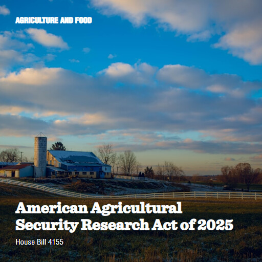 H.R.4155 119 American Agricultural Security Research Act of 2025