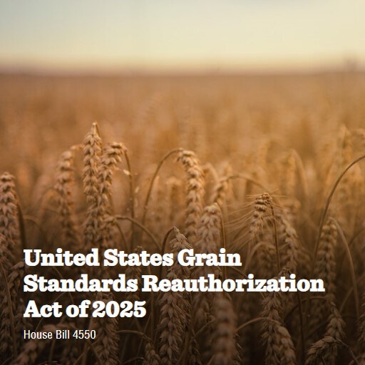 H.R.4550 119 United States Grain Standards Reauthorization Act of 2025