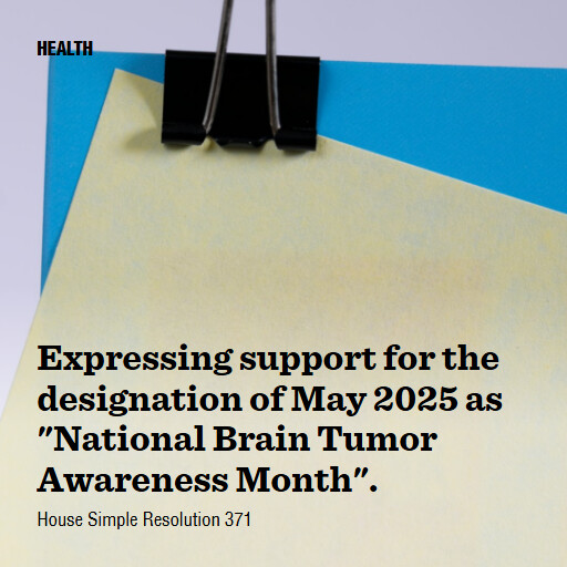 H.Res.371 119 Expressing support for the designation of May 2025 as National Brain Tumor Awareness Month