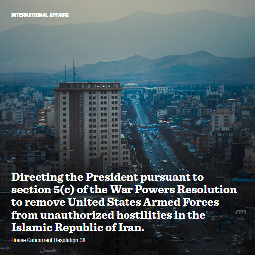 H.Con.Res.38 119 Directing the President pursuant to section 5c of the War Powers Resolution to remove Unit 2