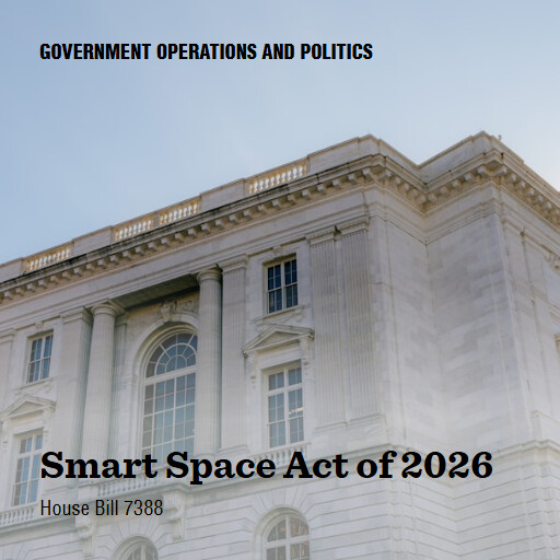 H.R.7388 119 Smart Space Act of 2026