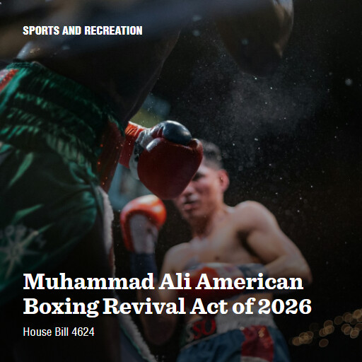 H.R.4624 119 Muhammad Ali American Boxing Revival Act of 2026