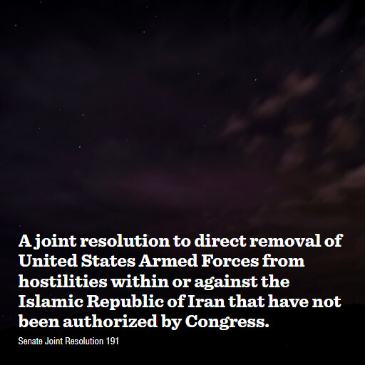 S.J.Res.191 119 A joint resolution to direct removal of United States Armed Forces from hostilities within
