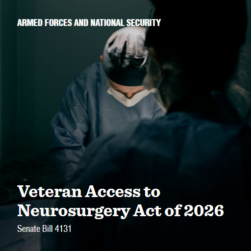 S.4131 119 Veteran Access to Neurosurgery Act of 2026