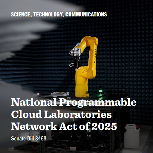 S.3468 119 National Programmable Cloud Laboratories Network Act of 2025